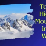 Top 10 Highest Mountains in the World